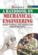 A HandBook On MECHANICAL Engineering [Useful in Railway, JTO, Diploma Leval Engineering exams.]