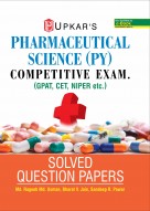 Pharmaceutical Science (PY) Competitive Exam. (GPAT,CET, NIPER, etc.) Solved Question Papers