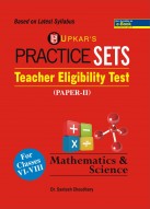 Practice Sets Teacher Eligibility Test (Paper-II) Mathematics & Science (For Classes VI-VIII)
