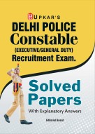 Delhi Police Constable Executive/General Duty Recruitment Exam | Delhi Police GD Constable Exam | Delhi Police Sipahi/Sepoy/GD Bharti Pariksha Solved Papers