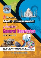 Multi Dimensional Junior General Knowledge (for Class-VI)