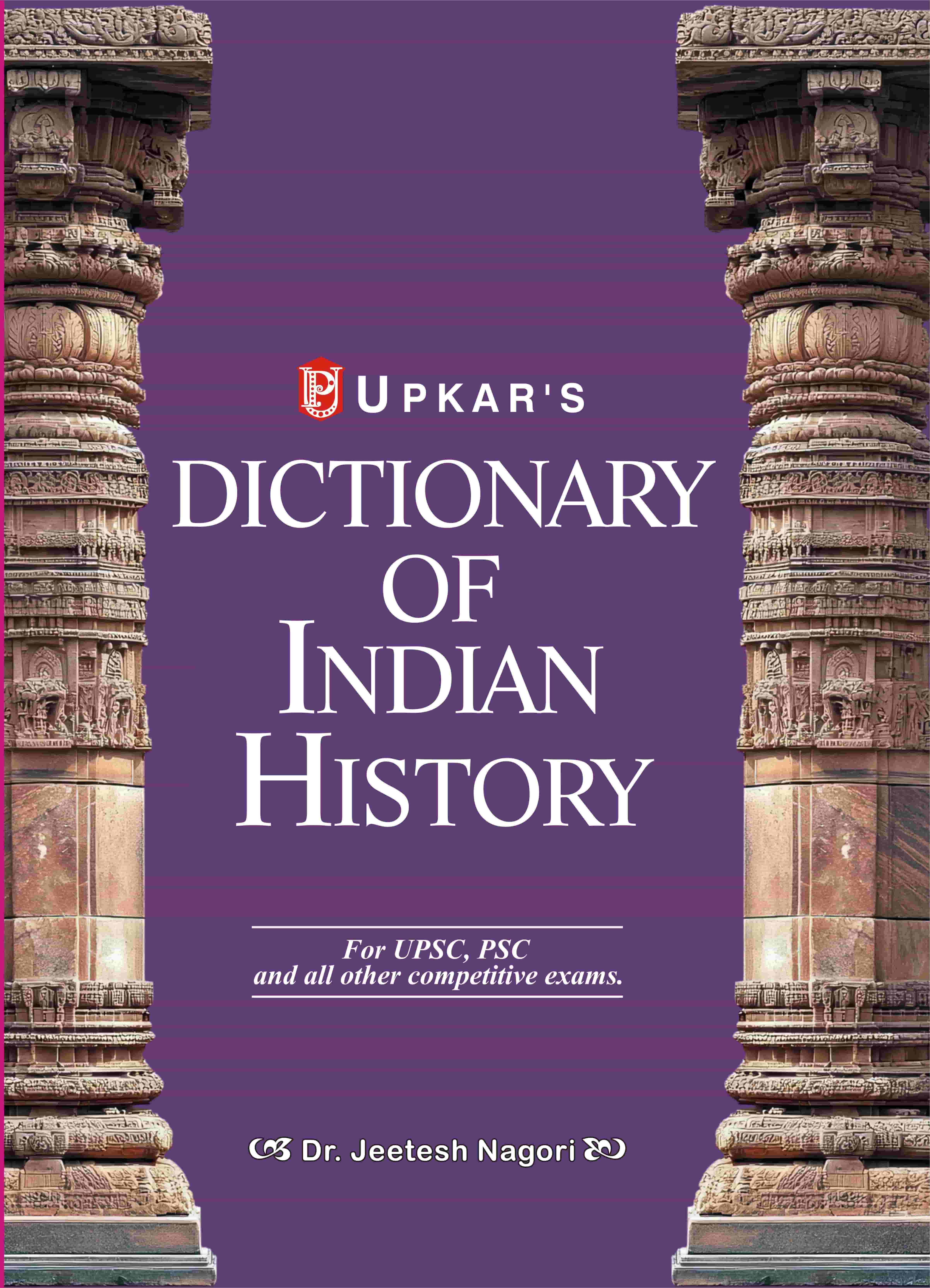 An Encyclopaedic Dictionary of Major Personalities Related to Ancient, Medieval and Modern Indian History | Dictionary of Indian History