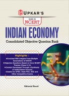 Indian Economy Consolidated Objective Question Bank, Based on NCERT, for UPSC, State PSC, SSC |