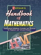 Handbook of Mathematics (Mathematical Definitions, Formulae and Theorems for Beginners and Advanced Readers) 