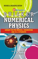 Quicker Numerical Physics (Unique For Pre-Medical, Engineering And 10+2 Students)